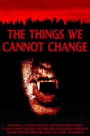 The Things We Cannot Change